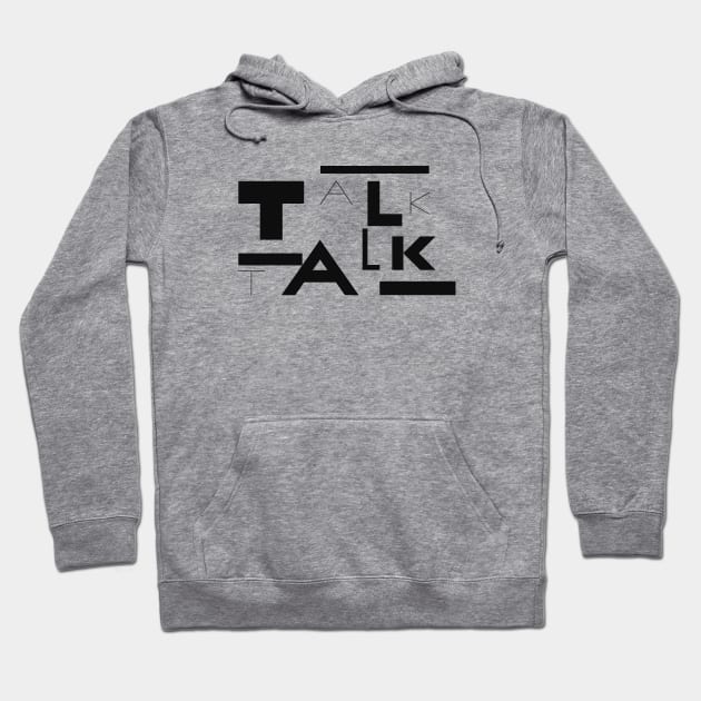 Talk Talk Hoodie by ProductX